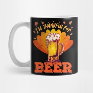 Thankful for Beer Drinking Thanksgiving Mug